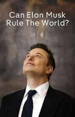 Watch Can Elon Musk Rule the World? (TV Special 2025) 123movies
