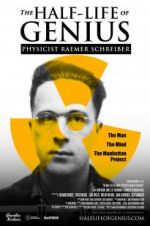Watch The Half-Life of Genius Physicist Raemer Schreiber 123movies