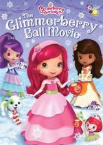 Watch Strawberry Shortcake: The Glimmerberry Ball Movie 123movies