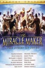 Watch The Miracle Maker 123movies