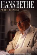 Watch Hans Bethe: Prophet of Energy 123movies