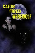 Watch Cajun Fried Werewolf 123movies