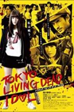 Watch Tokyo Living Dead Idol 123movies
