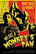 Watch We Got a Monkey\'s Paw 123movies