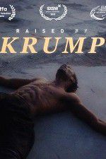 Watch Raised by Krump 123movies