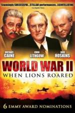Watch World War II When Lions Roared 123movies