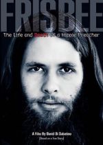 Watch Frisbee: The Life and Death of a Hippie Preacher 123movies