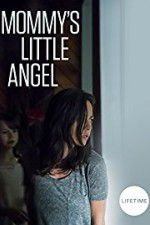 Watch Mommy\'s Little Angel 123movies