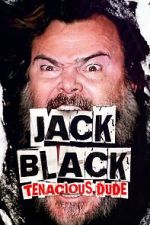 Watch Jack Black: Tenacious Dude 123movies