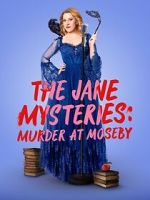 Watch The Jane Mysteries: Murder at Moseby 123movies
