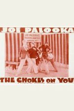 Watch The Choke\'s on You 123movies