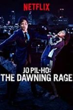 Watch Jo Pil-ho: The Dawning Rage 123movies