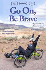 Watch Go On, Be Brave 123movies