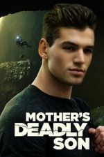 Watch Mother\'s Deadly Son 123movies