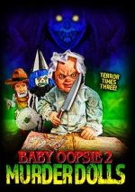 Watch Baby Oopsie 2: Murder Dolls 123movies