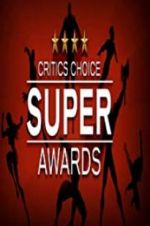 Watch The Critics\' Choice Super Awards 123movies