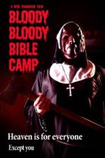 Watch Bloody Bloody Bible Camp 123movies