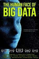 Watch The Human Face of Big Data 123movies