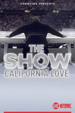 Watch THE SHOW: California Love 123movies