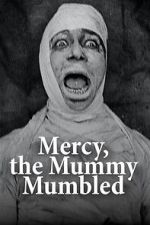 Watch Mercy, the Mummy Mumbled 123movies