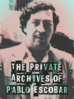 Watch The Private Archives of Pablo Escovar 123movies