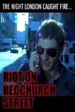 Watch Riot on Redchurch Street 123movies