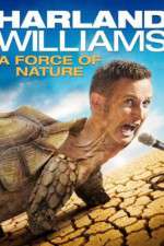 Watch Harland Williams A Force of Nature 123movies