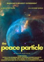 Watch The Peace Particle 123movies