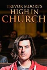 Watch Trevor Moore: High in Church 123movies