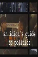 Watch An Idiot's Guide to Politics 123movies