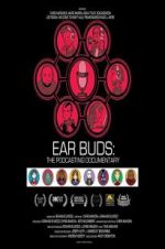 Watch Ear Buds: The Podcasting Documentary 123movies