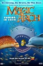 Watch Magic Arch 3D 123movies