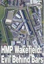 Watch HMP Wakefield: Evil Behind Bars 123movies