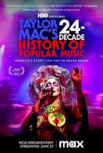 Watch Taylor Mac\'s 24-Decade History of Popular Music 123movies