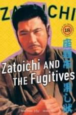Watch Zatoichi and the Fugitives 123movies