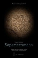 Watch Superterranean 123movies