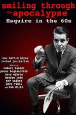 Watch Smiling Through the Apocalypse: Esquire in the 60s 123movies