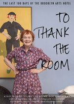 Watch To Thank The Room 123movies