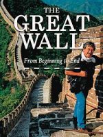 Watch The Great Wall: From Beginning to End 123movies