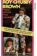 Watch Roy Chubby Brown From Inside the Helmet 123movies