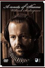 Watch A Waste of Shame The Mystery of Shakespeare and His Sonnets 123movies