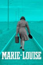 Watch Marie-Louise 123movies