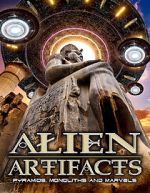 Watch Alien Artifacts: Pyramids, Monoliths and Marvels 123movies