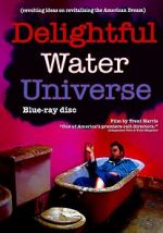 Watch Delightful Water Universe 123movies