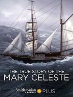 Watch The True Story of the Mary Celeste 123movies