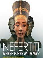 Watch Nefertiti: Where is Her Mummy? 123movies
