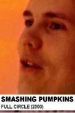Watch Smashing Pumpkins Full Circle 123movies
