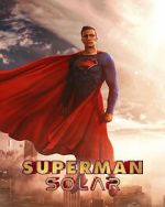 Watch Superman: Solar (Short 2023) 123movies