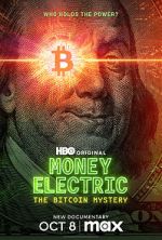 Watch Money Electric: The Bitcoin Mystery 123movies