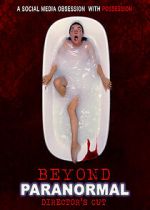 Watch Beyond Paranormal: Director's Cut 123movies